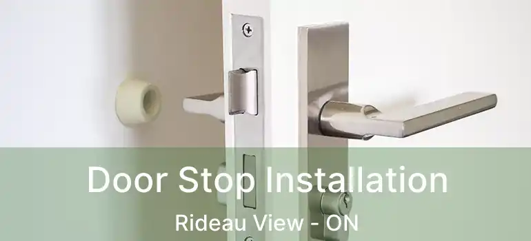 Door Stop Installation Rideau View - ON
