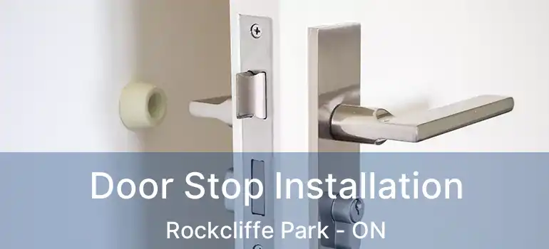 Door Stop Installation Rockcliffe Park - ON