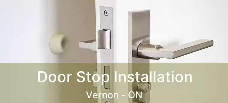 Door Stop Installation Vernon - ON