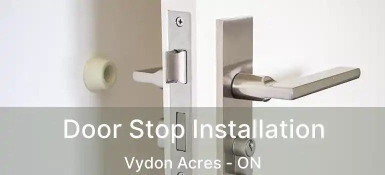 Door Stop Installation Vydon Acres - ON
