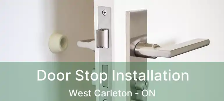 Door Stop Installation West Carleton - ON