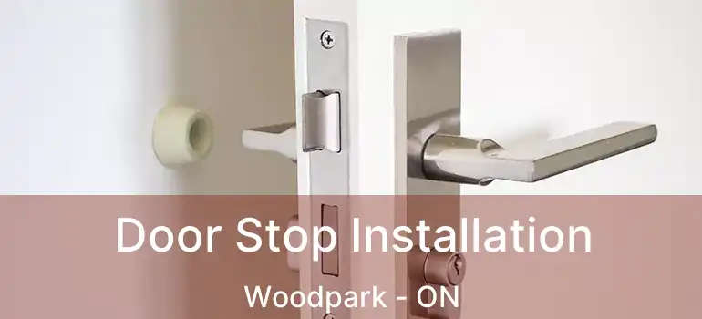 Door Stop Installation Woodpark - ON