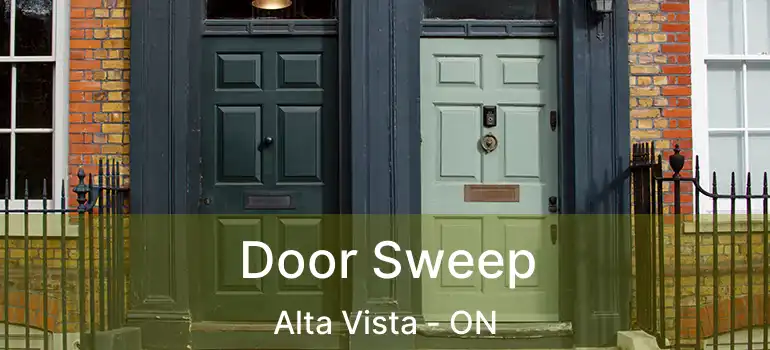  Door Sweep Alta Vista - ON