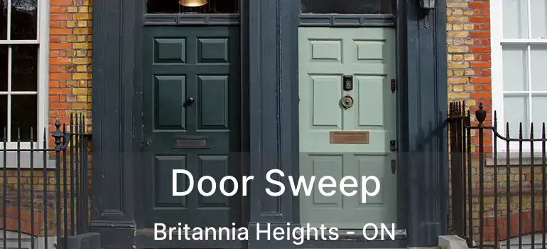 Door Sweep Britannia Heights - ON