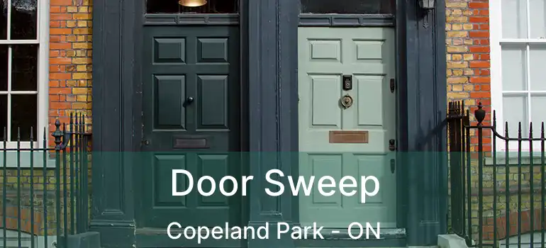 Door Sweep Copeland Park - ON