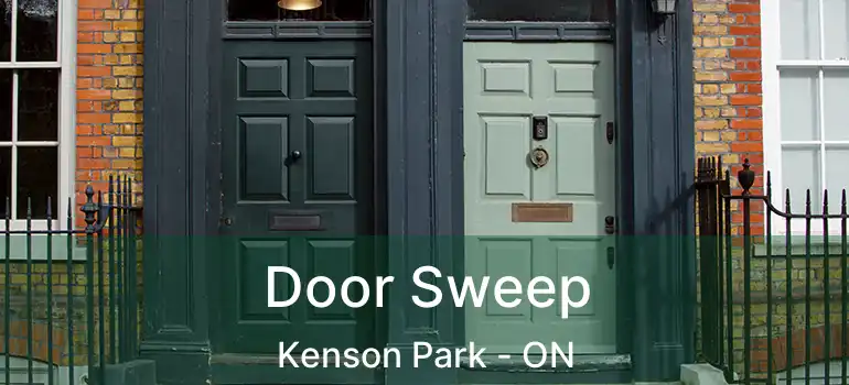Door Sweep Kenson Park - ON