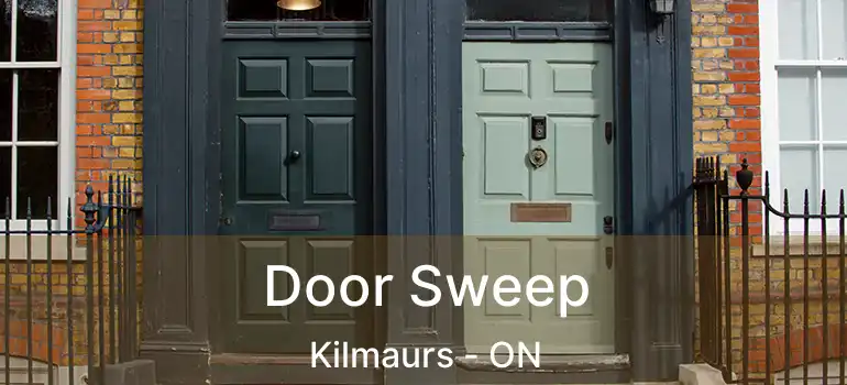  Door Sweep Kilmaurs - ON