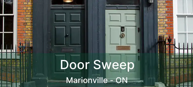 Door Sweep Marionville - ON