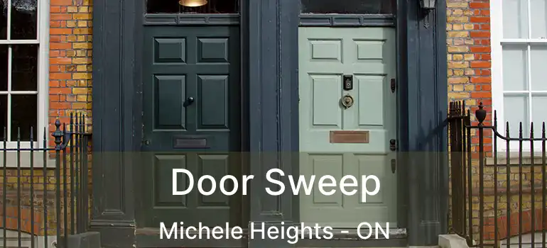 Door Sweep Michele Heights - ON