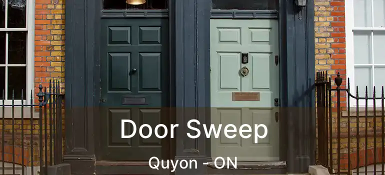 Door Sweep Quyon - ON