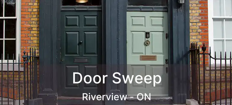 Door Sweep Riverview - ON