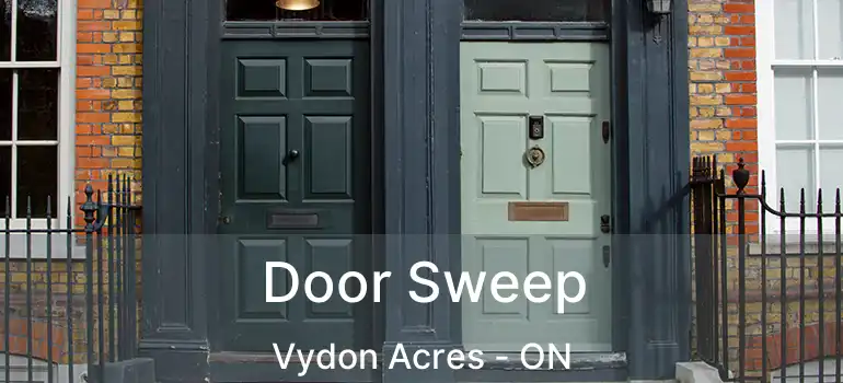 Door Sweep Vydon Acres - ON