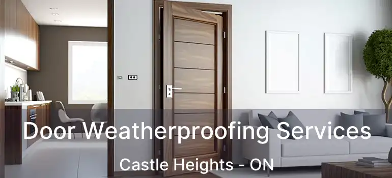 Door Weatherproofing Services Castle Heights - ON