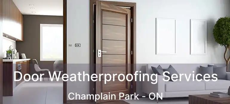 Door Weatherproofing Services Champlain Park - ON