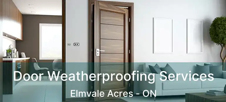 Door Weatherproofing Services Elmvale Acres - ON