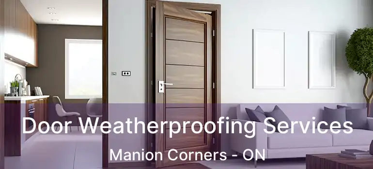 Door Weatherproofing Services Manion Corners - ON