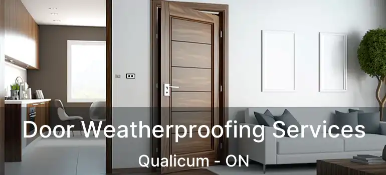 Door Weatherproofing Services Qualicum - ON