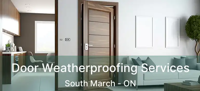 Door Weatherproofing Services South March - ON