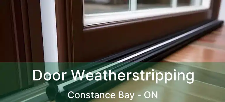 Door Weatherstripping Constance Bay - ON