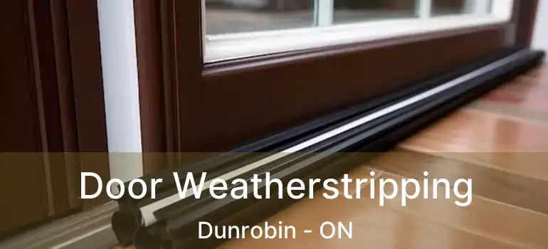 Door Weatherstripping Dunrobin - ON