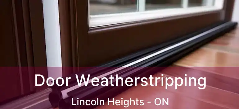 Door Weatherstripping Lincoln Heights - ON