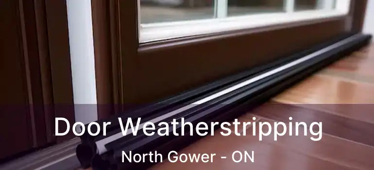  Door Weatherstripping North Gower - ON