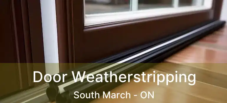 Door Weatherstripping South March - ON