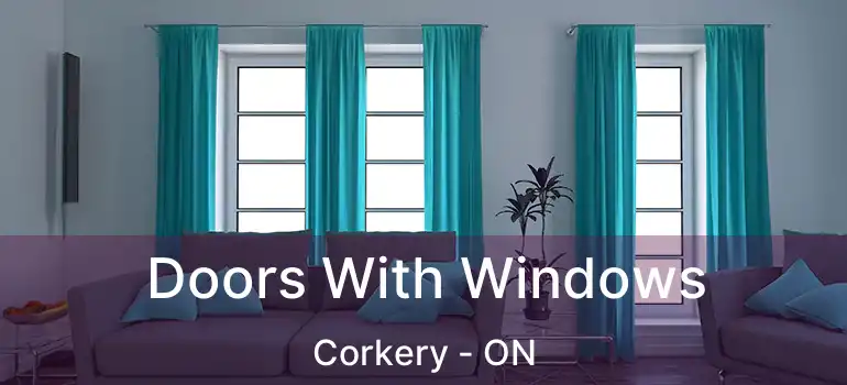 Doors With Windows Corkery - ON
