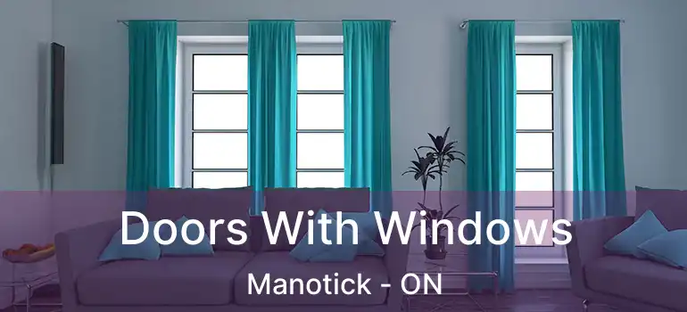 Doors With Windows Manotick - ON