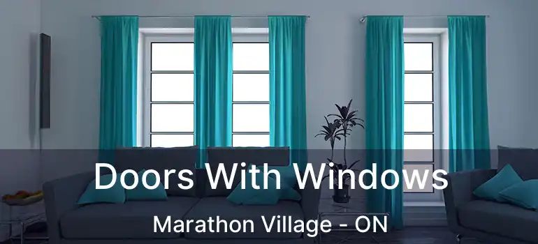 Doors With Windows Marathon Village - ON