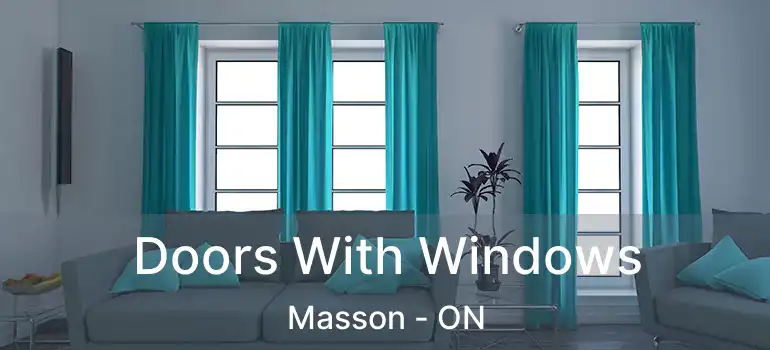 Doors With Windows Masson - ON