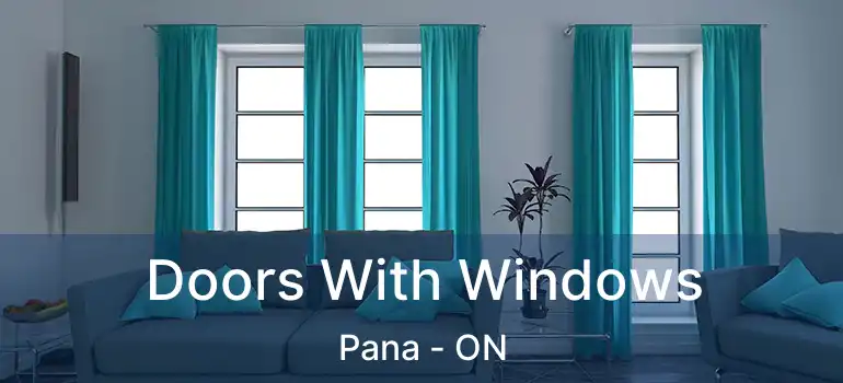Doors With Windows Pana - ON