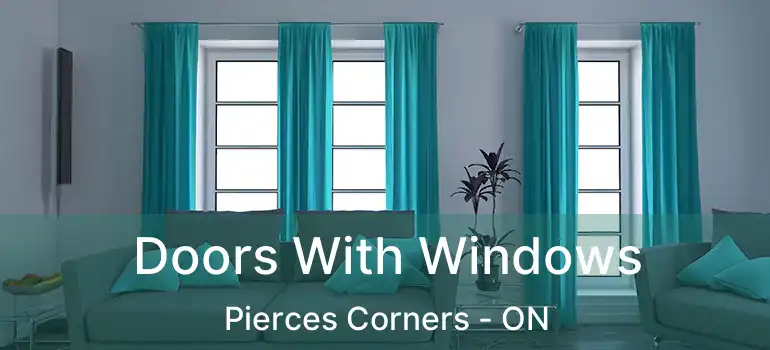 Doors With Windows Pierces Corners - ON