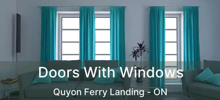 Doors With Windows Quyon Ferry Landing - ON
