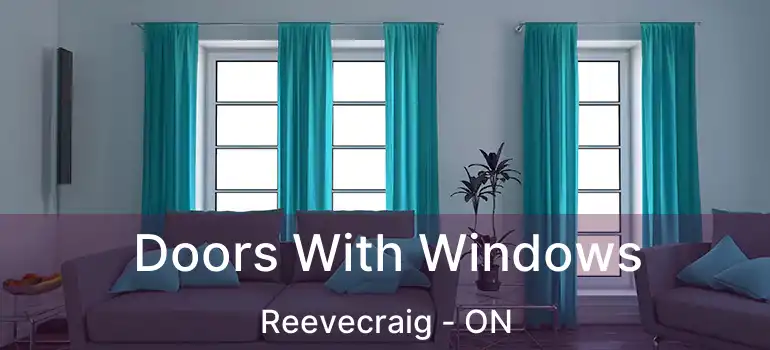 Doors With Windows Reevecraig - ON