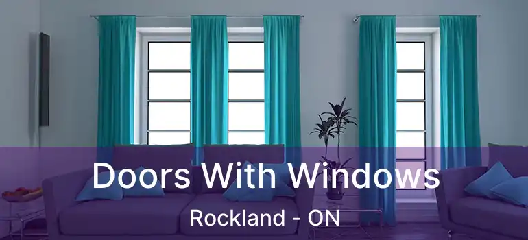 Doors With Windows Rockland - ON