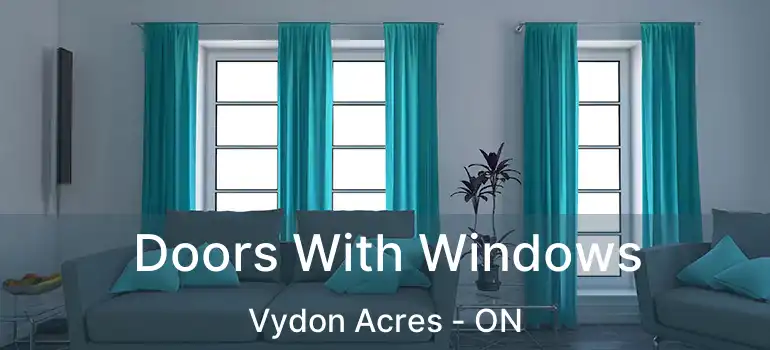 Doors With Windows Vydon Acres - ON