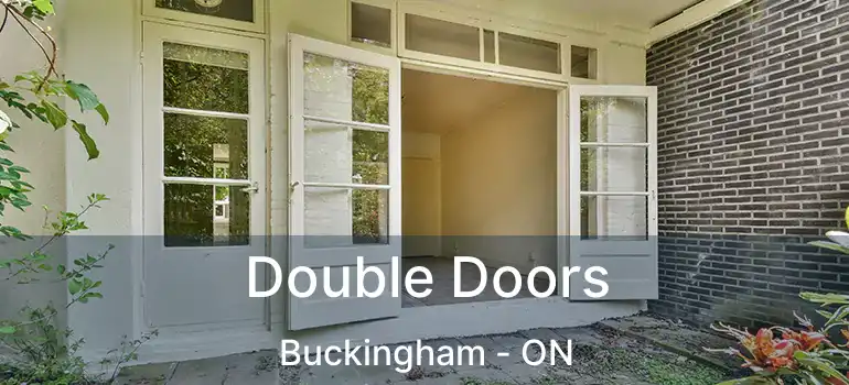  Double Doors Buckingham - ON