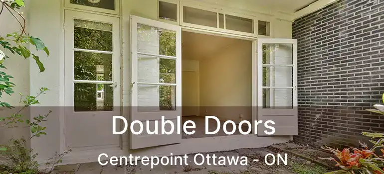 Double Doors Centrepoint Ottawa - ON