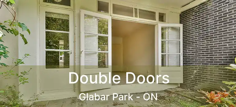  Double Doors Glabar Park - ON