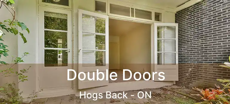  Double Doors Hogs Back - ON
