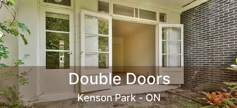 Double Doors Kenson Park - ON