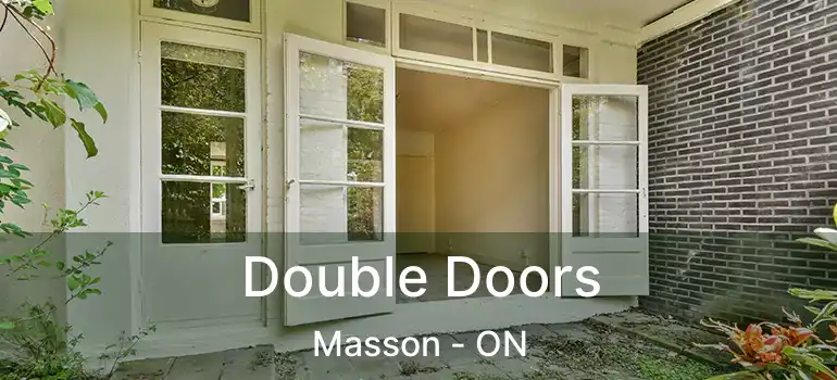  Double Doors Masson - ON