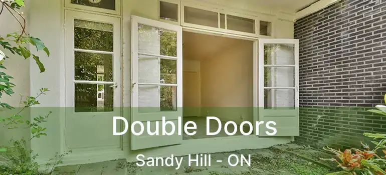 Double Doors Sandy Hill - ON