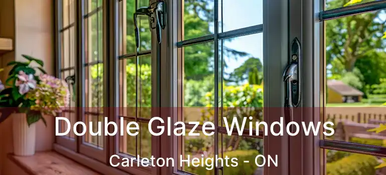 Double Glaze Windows Carleton Heights - ON