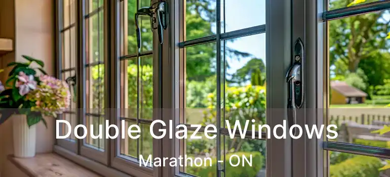Double Glaze Windows Marathon - ON