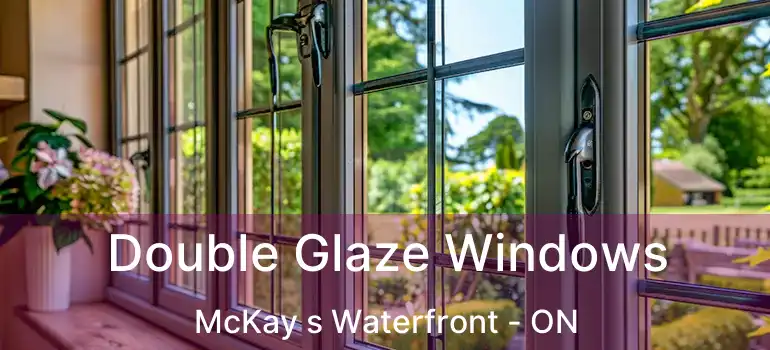 Double Glaze Windows McKay s Waterfront - ON