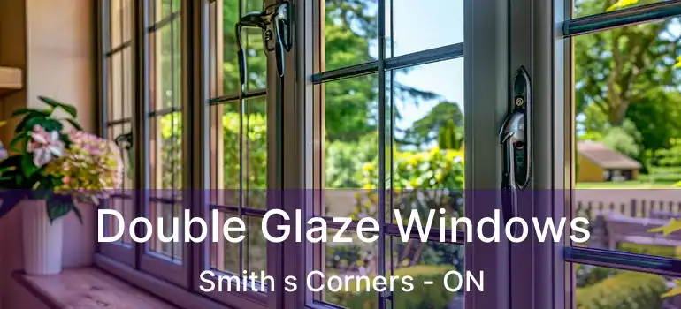 Double Glaze Windows Smith s Corners - ON