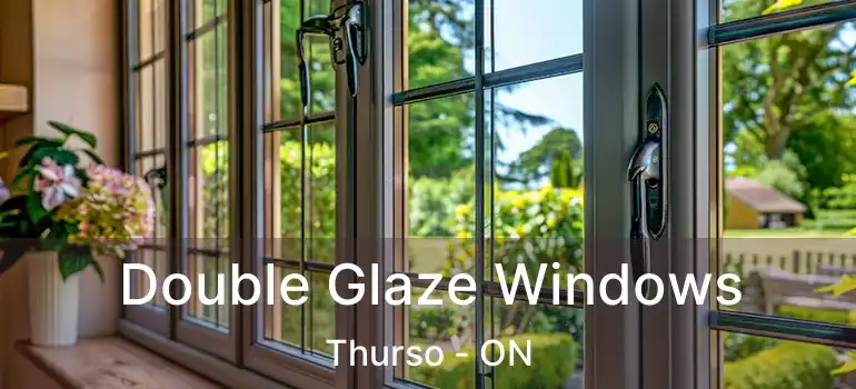 Double Glaze Windows Thurso - ON