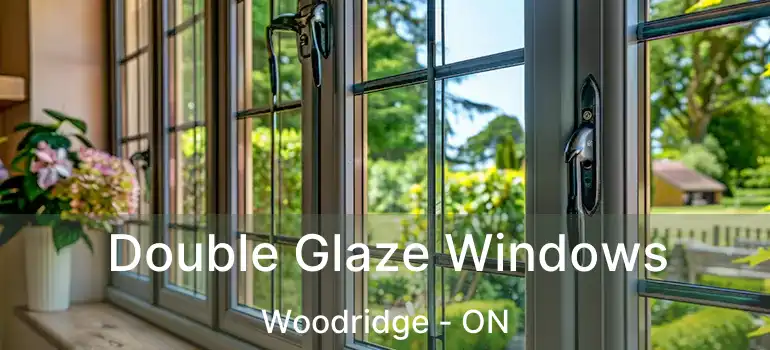 Double Glaze Windows Woodridge - ON
